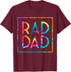 Rad Dad Tie Dye Dad Jokes Funny Father’s Day 2022 Men T-Shirt - T-Shirt | Maroon