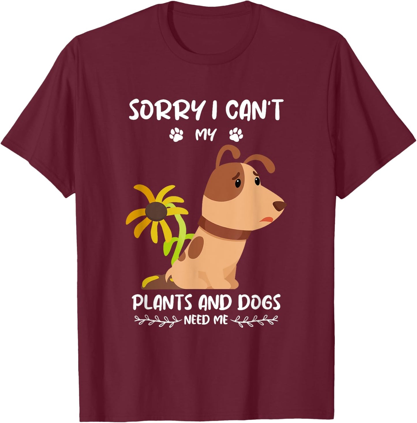 Garden saying dog and plant gardener Men Women T-Shirt - T-Shirt | Maroon