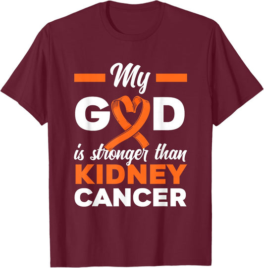 My God Is Stronger Than Cancer Kidney Cancer Warrior T-Shirt - T-Shirt | Maroon