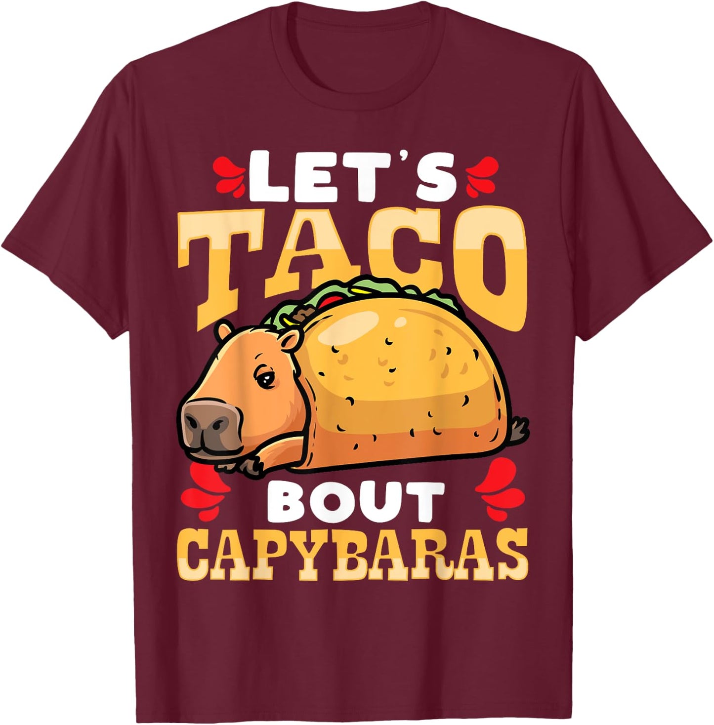 Capybara Cinco De Mayo Taco Giant Cavy Rodent T-Shirt - T-Shirt | Maroon