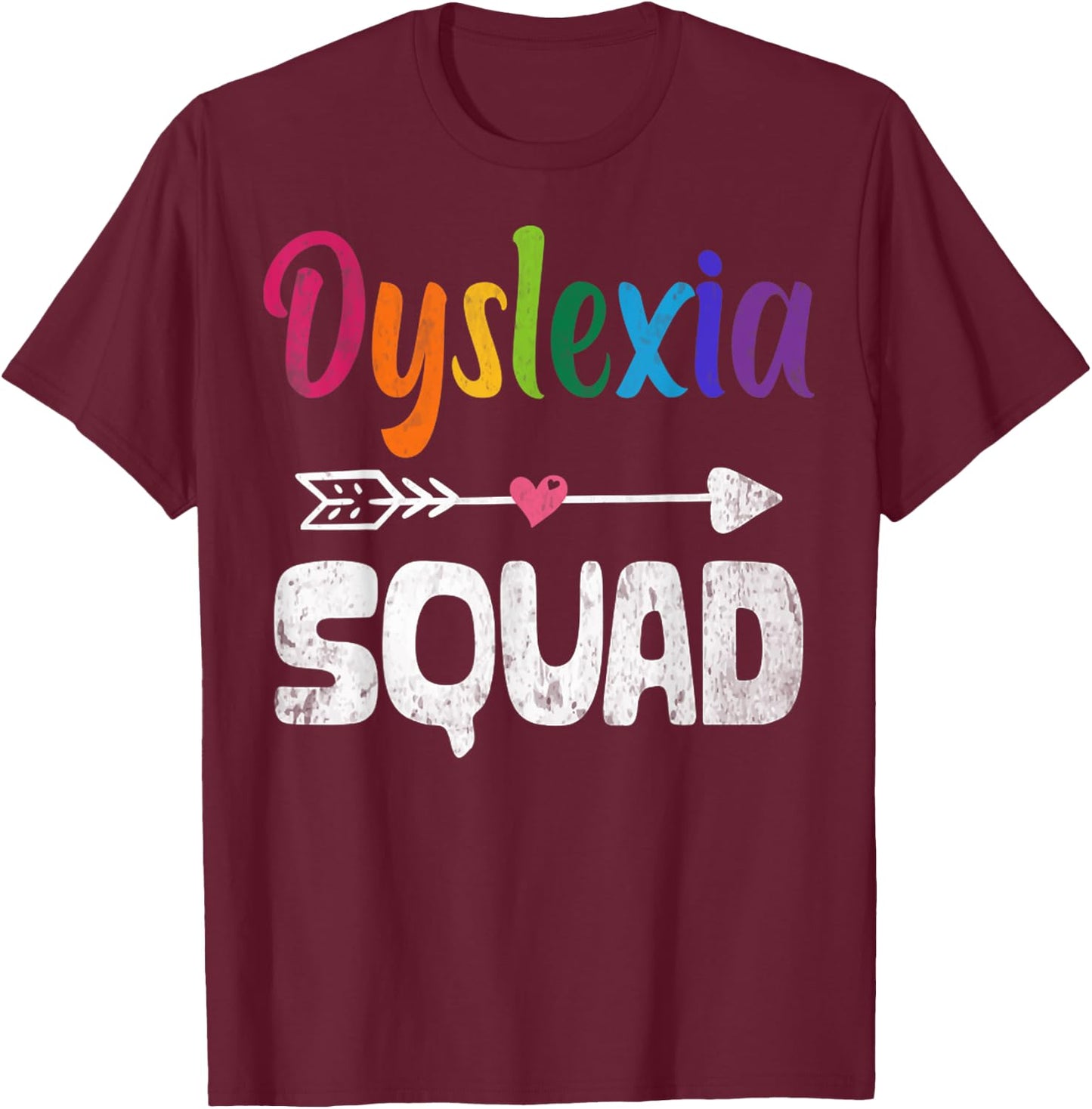 Dyslexia Awareness Month Dyslexia Teacher Therapist T-Shirt - T-Shirt | Maroon