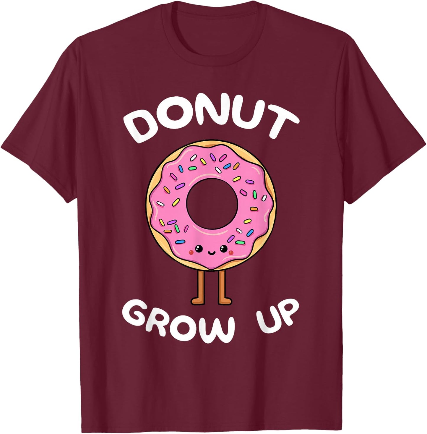 Donut Grow Up Doughnut Sprinkles Dough Sweet Snack Dessert T-Shirt - T-Shirt | Maroon