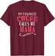 My Favorite Nurse Calls Me Mama Mom Nursing Graduation Gift T-Shirt - T-Shirt | Maroon