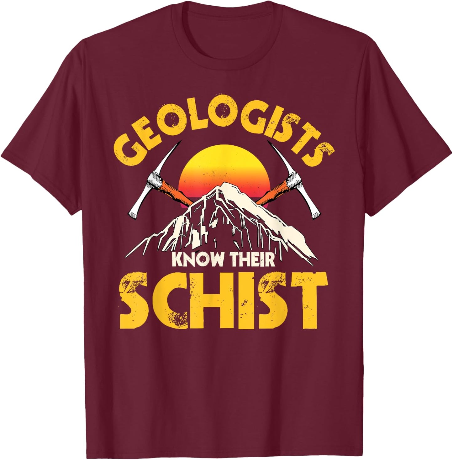 Geology Geologists Earth Scientists Mineral Rock Lovers T-Shirt - T-Shirt | Maroon
