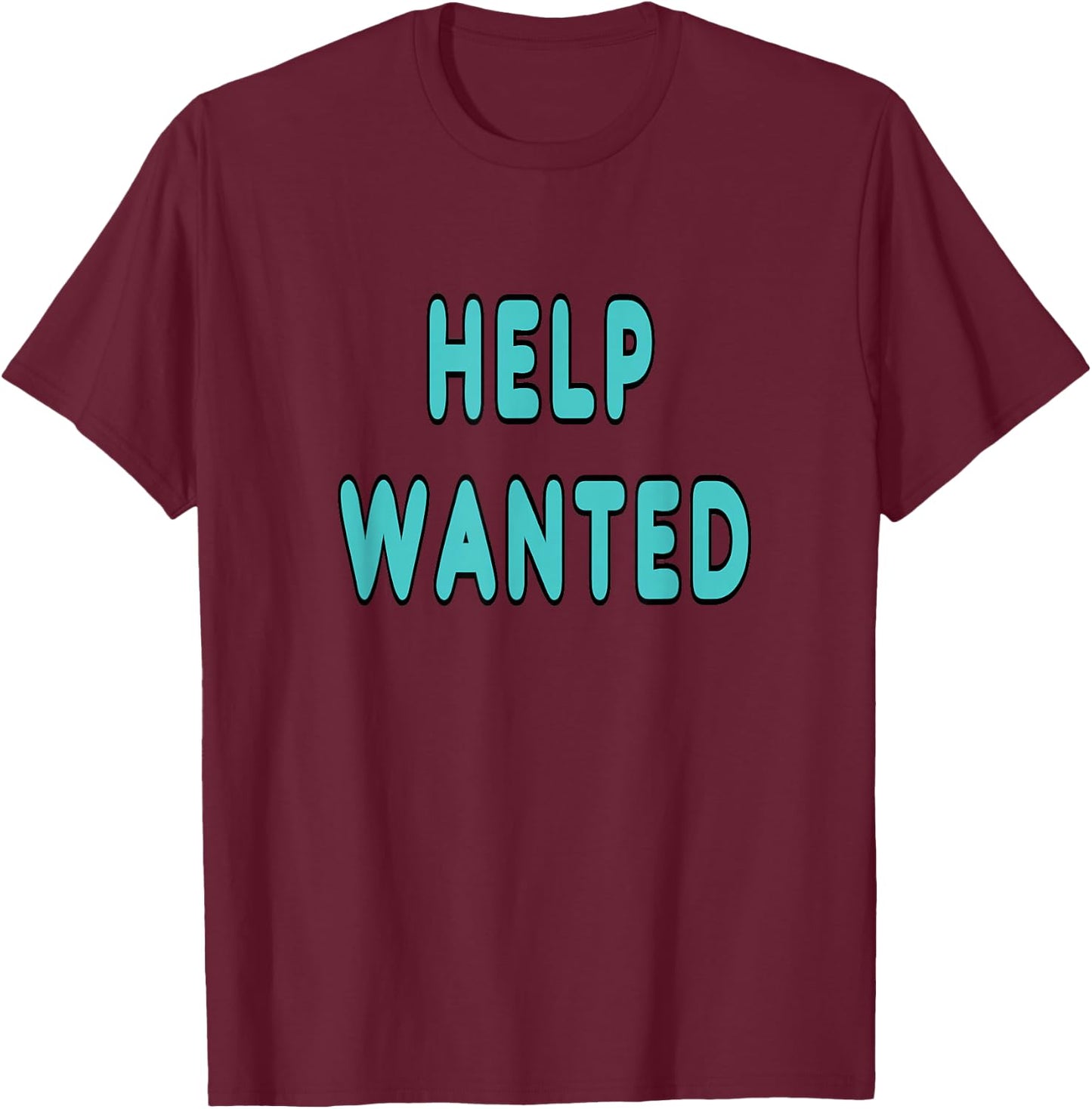 Help Wanted T-Shirt - T-Shirt | Maroon