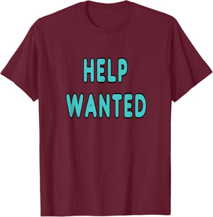 Help Wanted T-Shirt - T-Shirt | Maroon