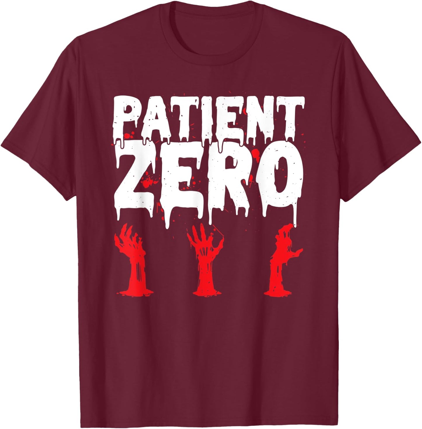 Patient Zero Zombie Outbreak Scary Halloween Zombie Hunter T-Shirt - T-Shirt | Maroon