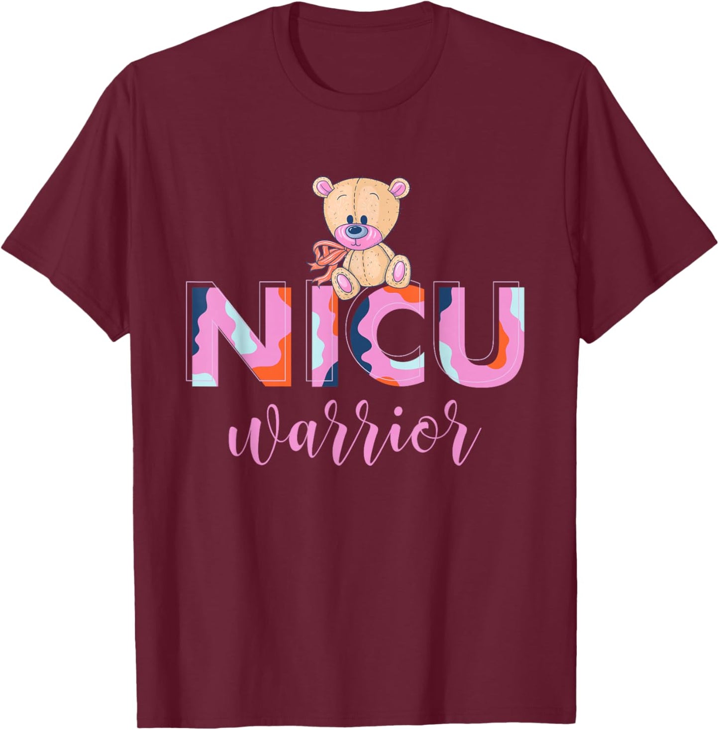 NICU Warrior, Neonatal Intensive Care Unit T-Shirt - T-Shirt | Maroon