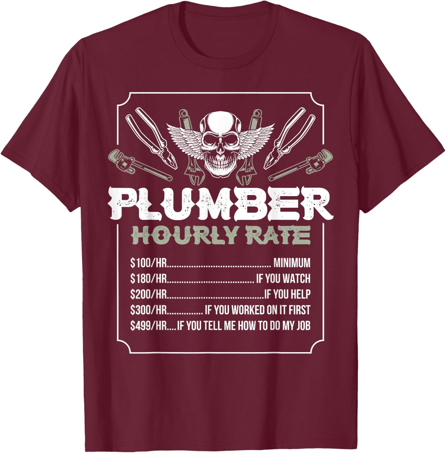 Plumber Hourly Rate T-Shirt - T-Shirt | Maroon