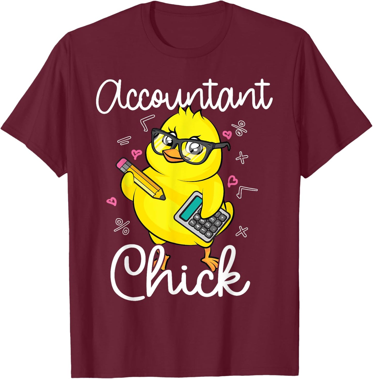 Funny Accountant Chick Gift CPA Bookkeeper Auditor Women T-Shirt - T-Shirt | Maroon