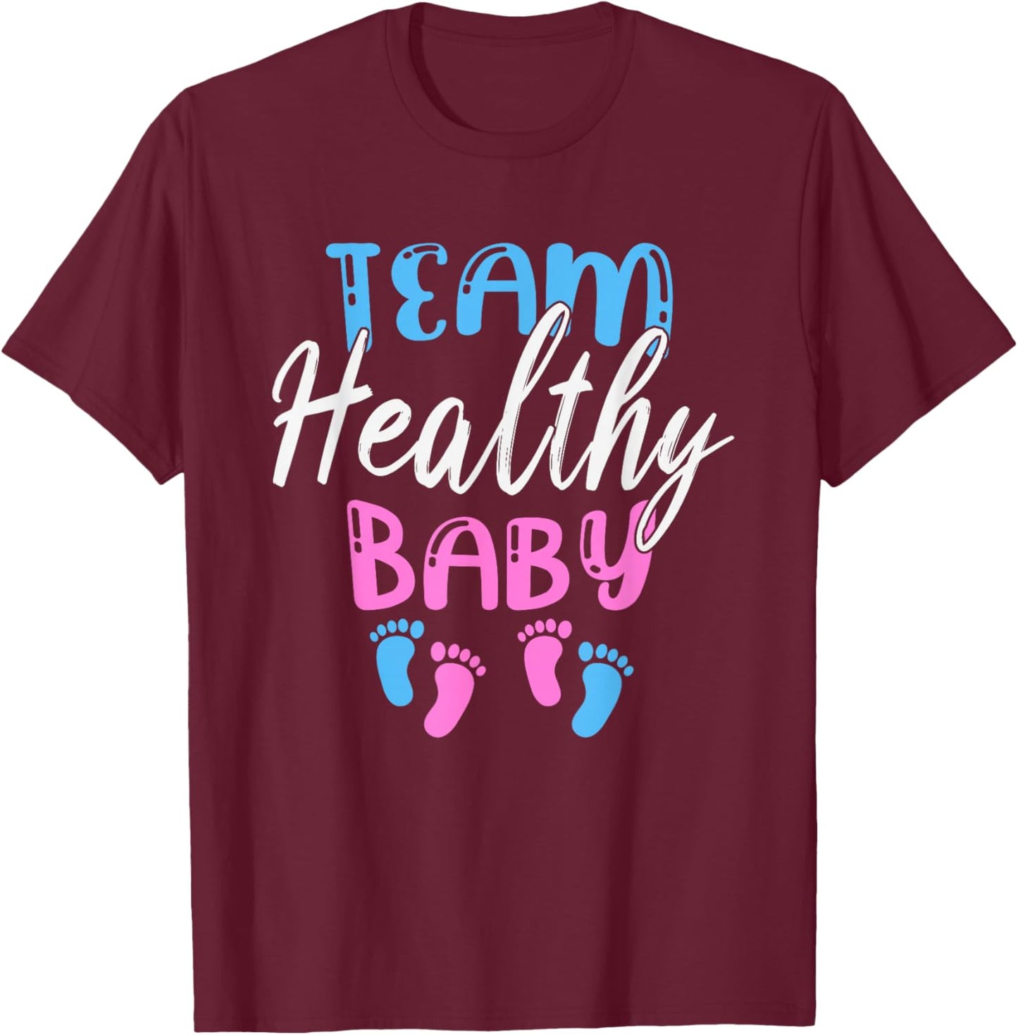 Funny Team Boy Girl Healthy Baby Shower Gender Reveal Party T-Shirt - T-Shirt | Maroon