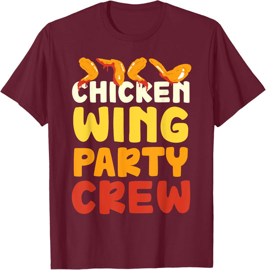 Chicken Wing Party Crew Hot Wings Buffalo Wings T-Shirt - T-Shirt | Maroon