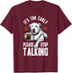 Pitbull It's Too Early Please Stop Talking Coffee Lovers Fun T-Shirt - T-Shirt | Maroon