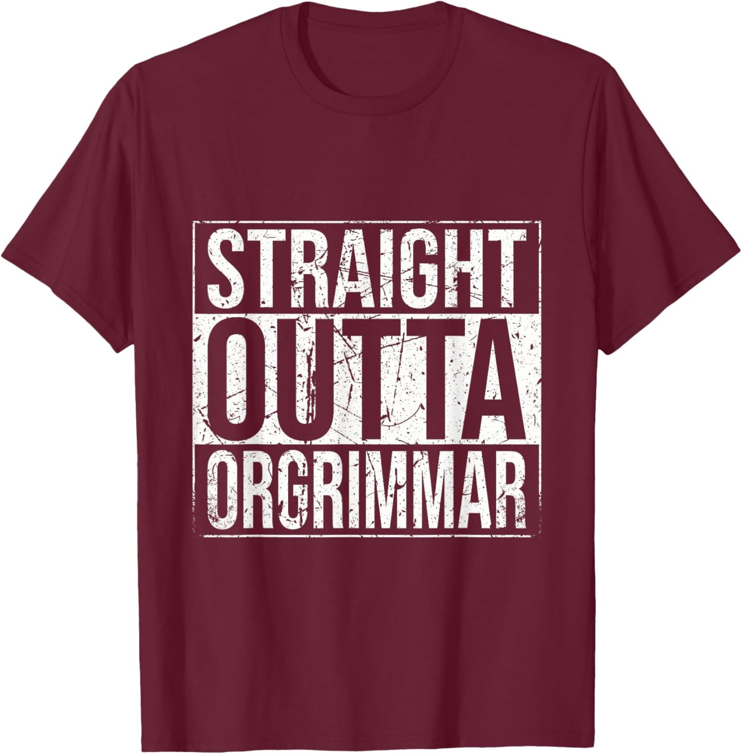 Straight Outta Orgrimmar Horde Gamer Vintage T-Shirt - T-Shirt | Maroon