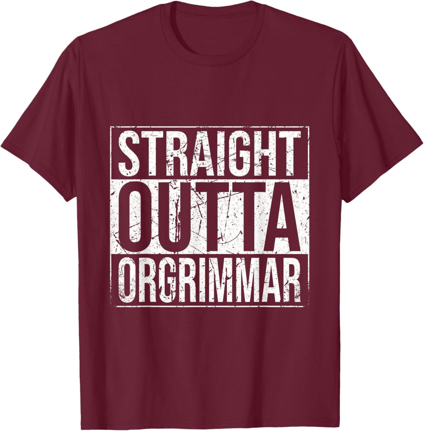 Straight Outta Orgrimmar Horde Gamer Vintage T-Shirt - T-Shirt | Maroon