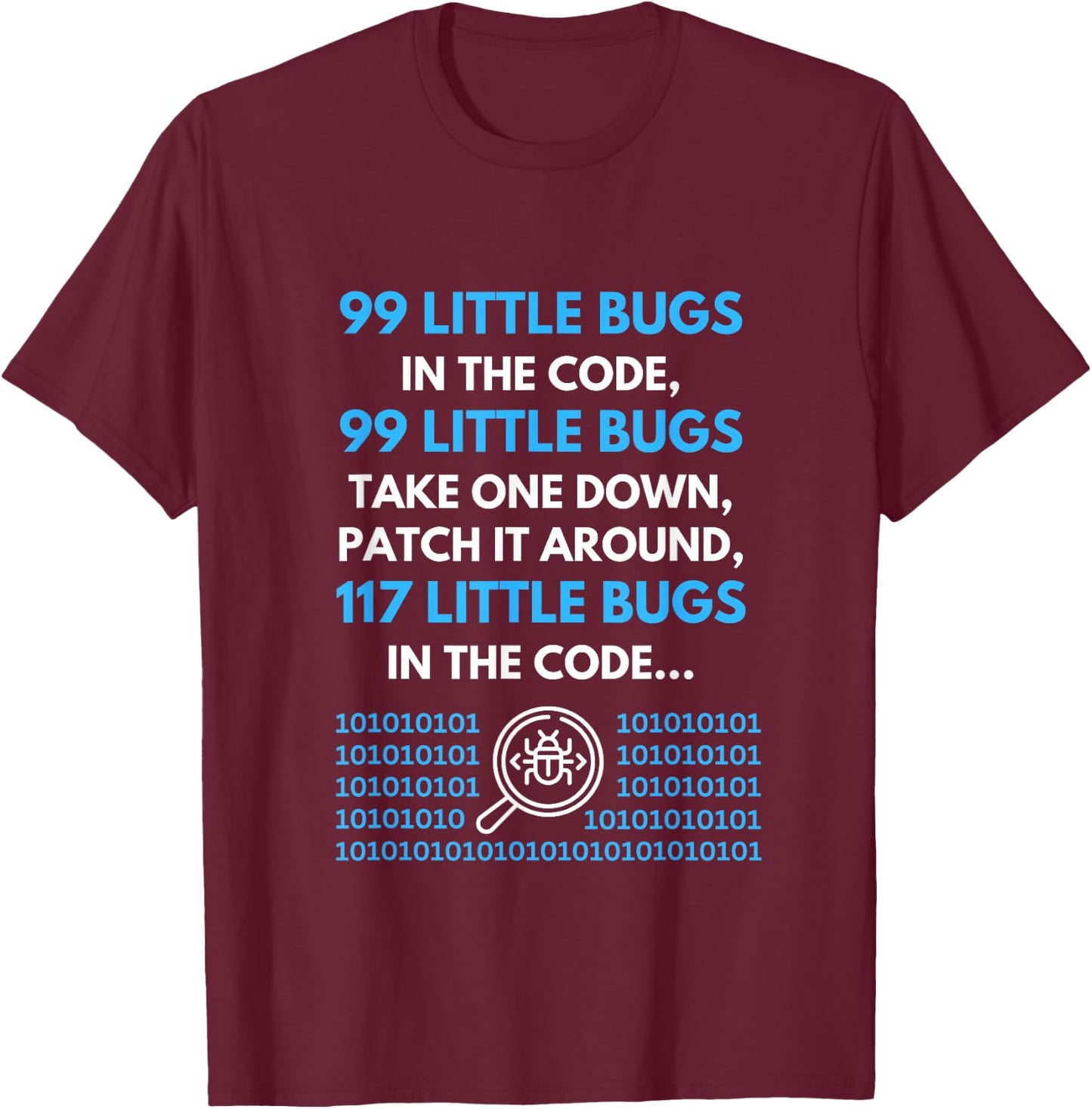 99 Little Bugs In The Code Programmer T-Shirt - T-Shirt | Maroon