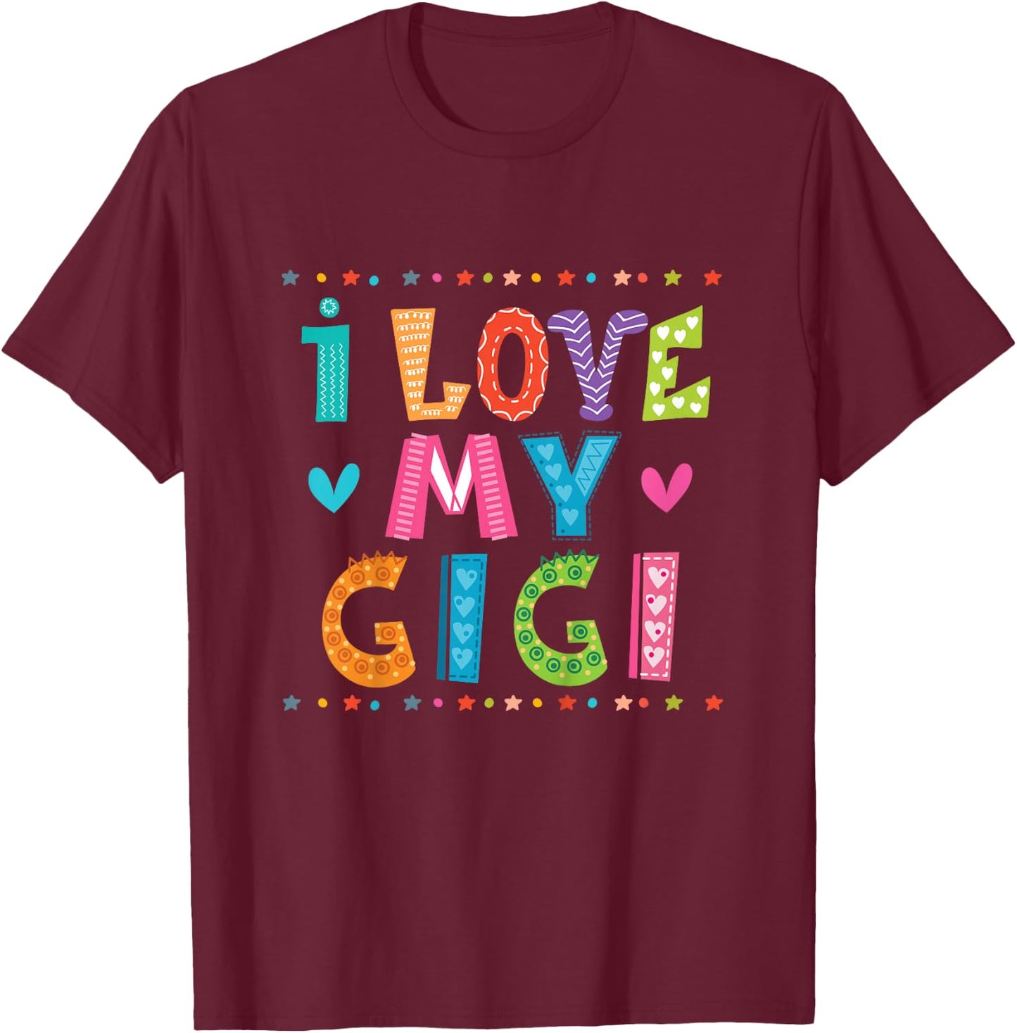 I Love My Gigi Granddaughter T-Shirt - T-Shirt | Maroon
