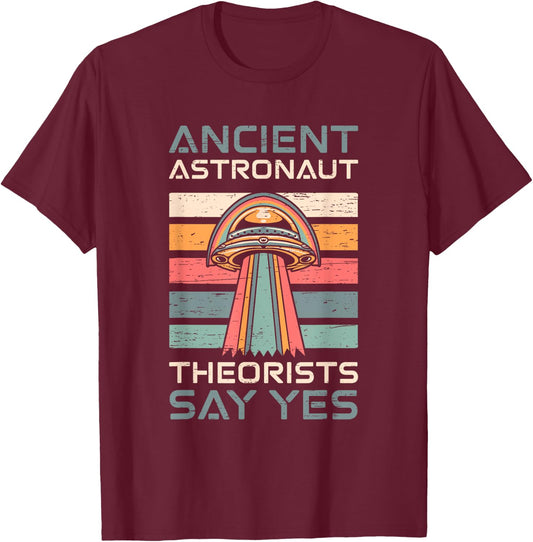 Ancient Astronaut Theorists Say Yes UFO Retro T-Shirt - T-Shirt | Maroon