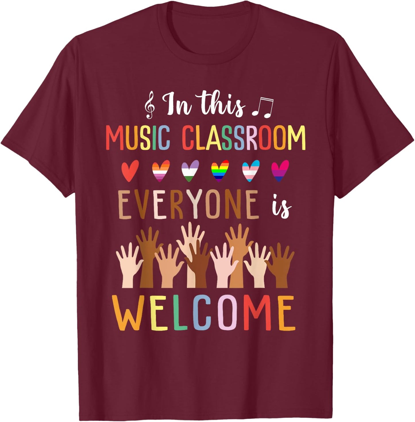 In This Music Classroom Everyone Is Welcome - Music Teacher T-Shirt - T-Shirt | Maroon