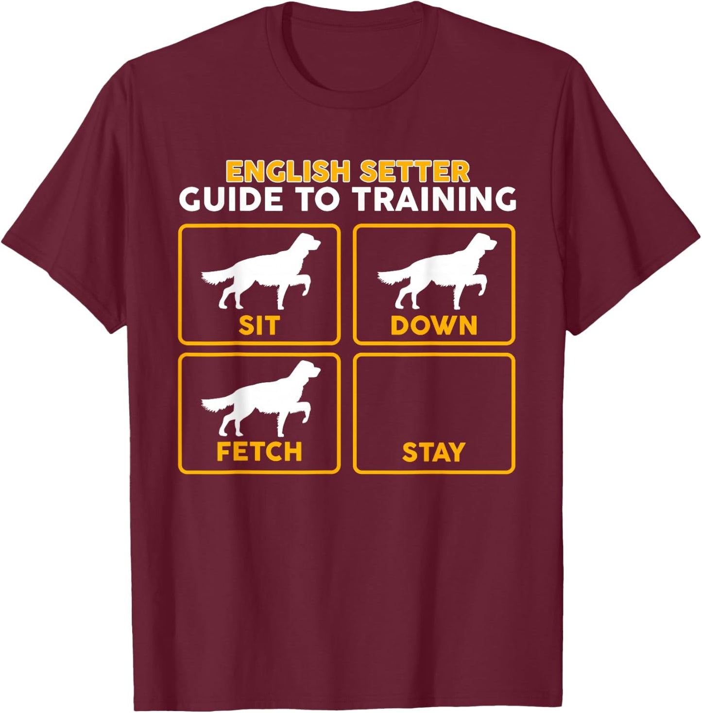 English Setter | Funny Guide to Training T-Shirt - T-Shirt | Maroon