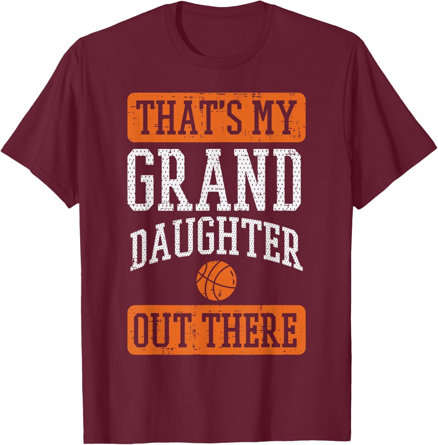 Granddaughter Out There Basketbal Grandma Grandpa Men Women T-Shirt - T-Shirt | Maroon