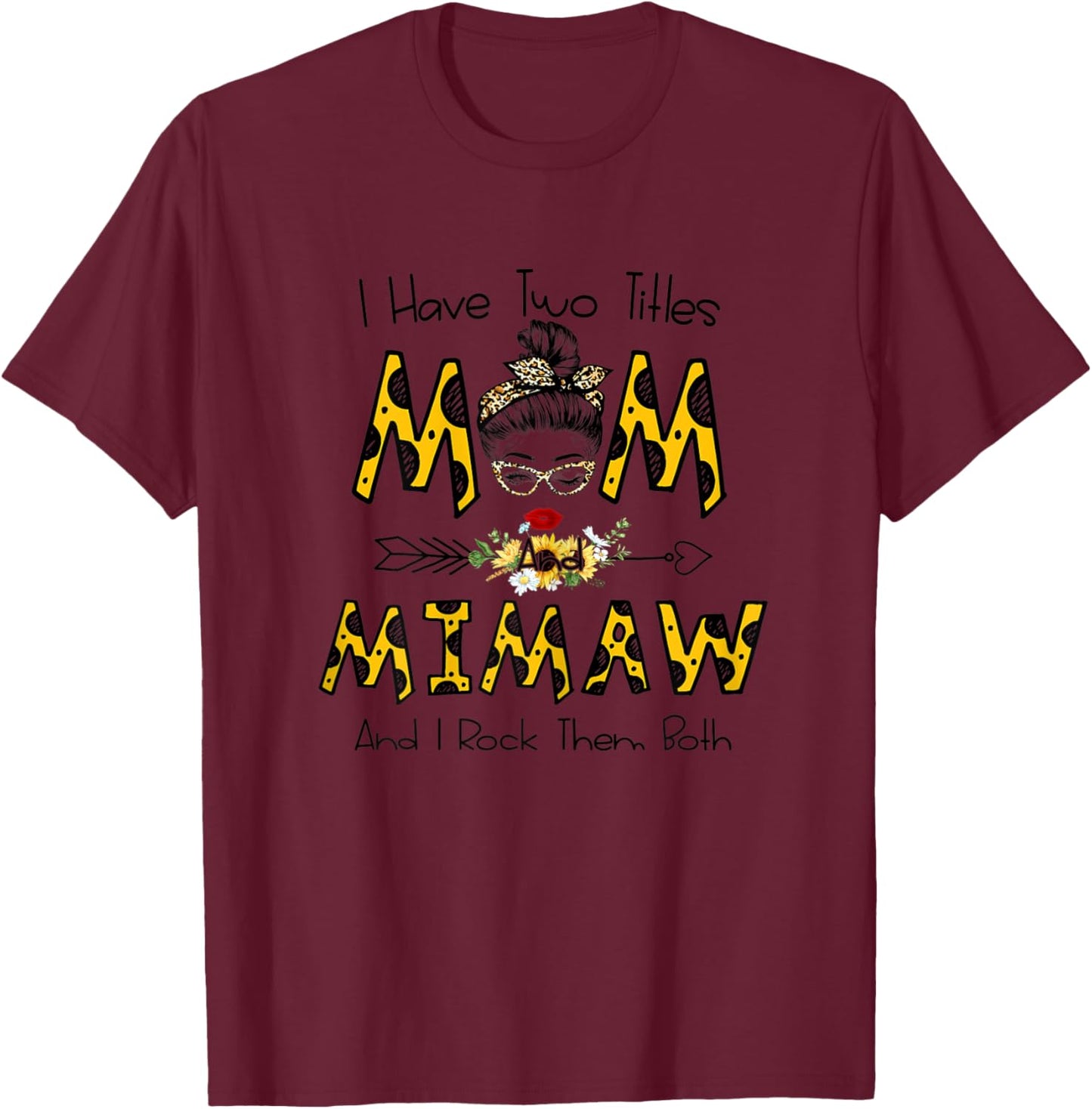 I Have Two Titles Mom and Mimaw Leopard Print Sunglasses T-Shirt - T-Shirt | Maroon