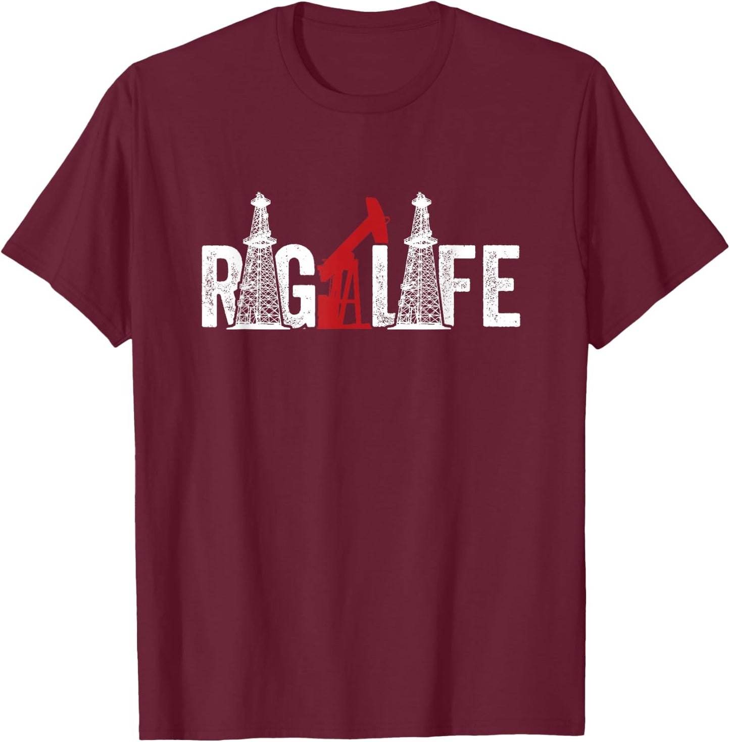 Oil Rig Life Oilfield Worker Oil Driller Man Oilman Drilling T-Shirt - T-Shirt | Maroon