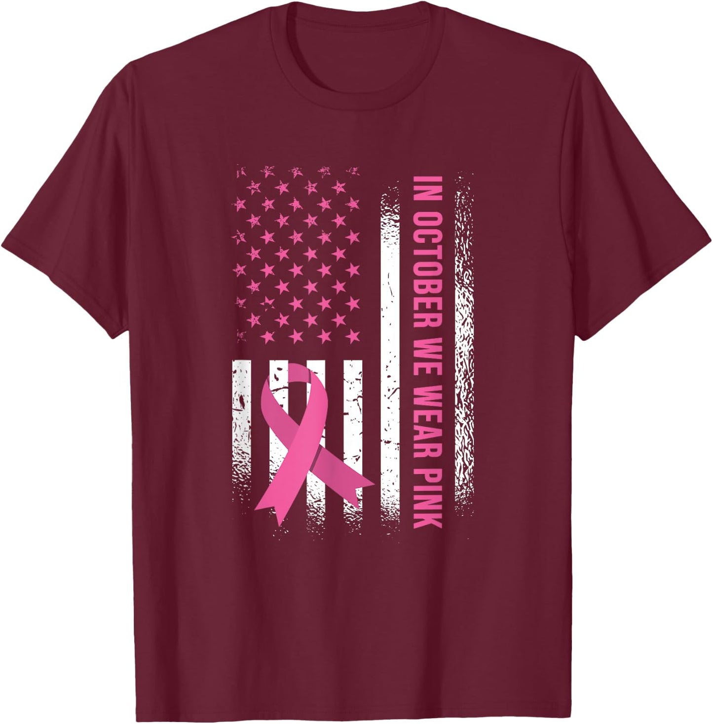 In October We Wear Pink - Breast Cancer Awareness T-Shirt - T-Shirt | Maroon