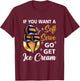 Volleyball If U Want A Soft Serve Go Get Ice Cream Beach T-Shirt - T-Shirt | Maroon