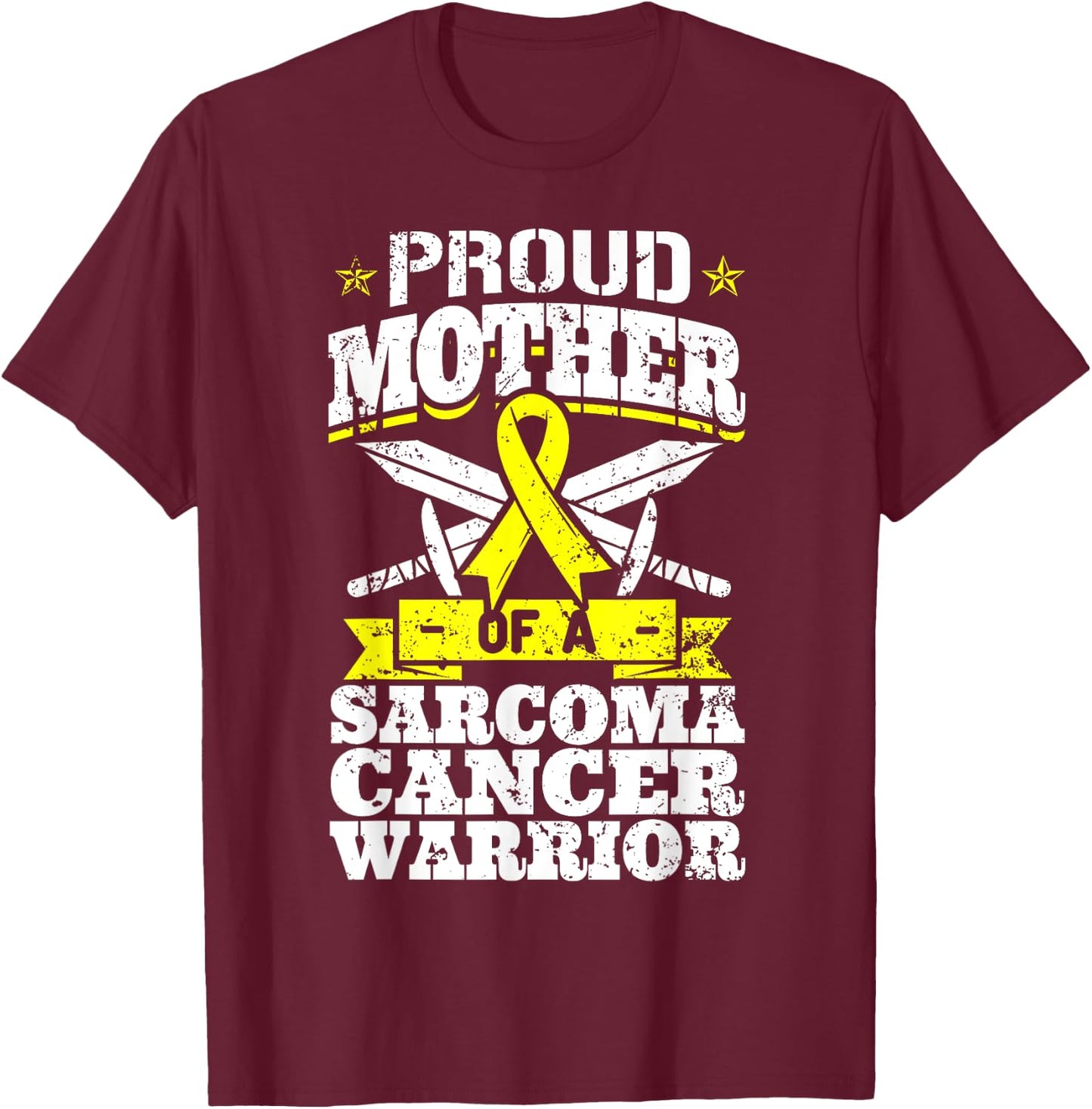 Proud Mother Of A Sarcoma Cancer Warrior Awareness Mom T-Shirt - T-Shirt | Maroon