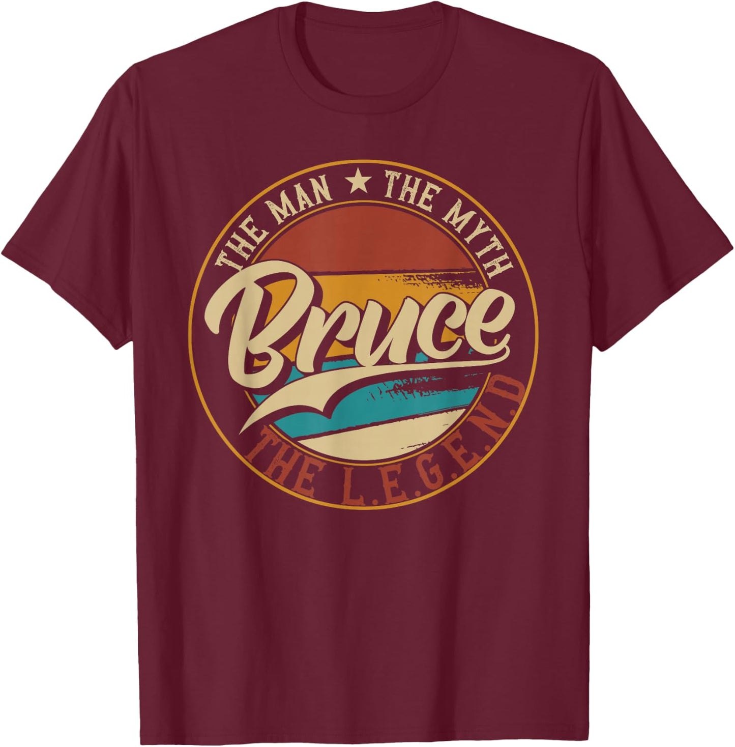 Bruce The man the myth the legend T-Shirt - T-Shirt | Maroon