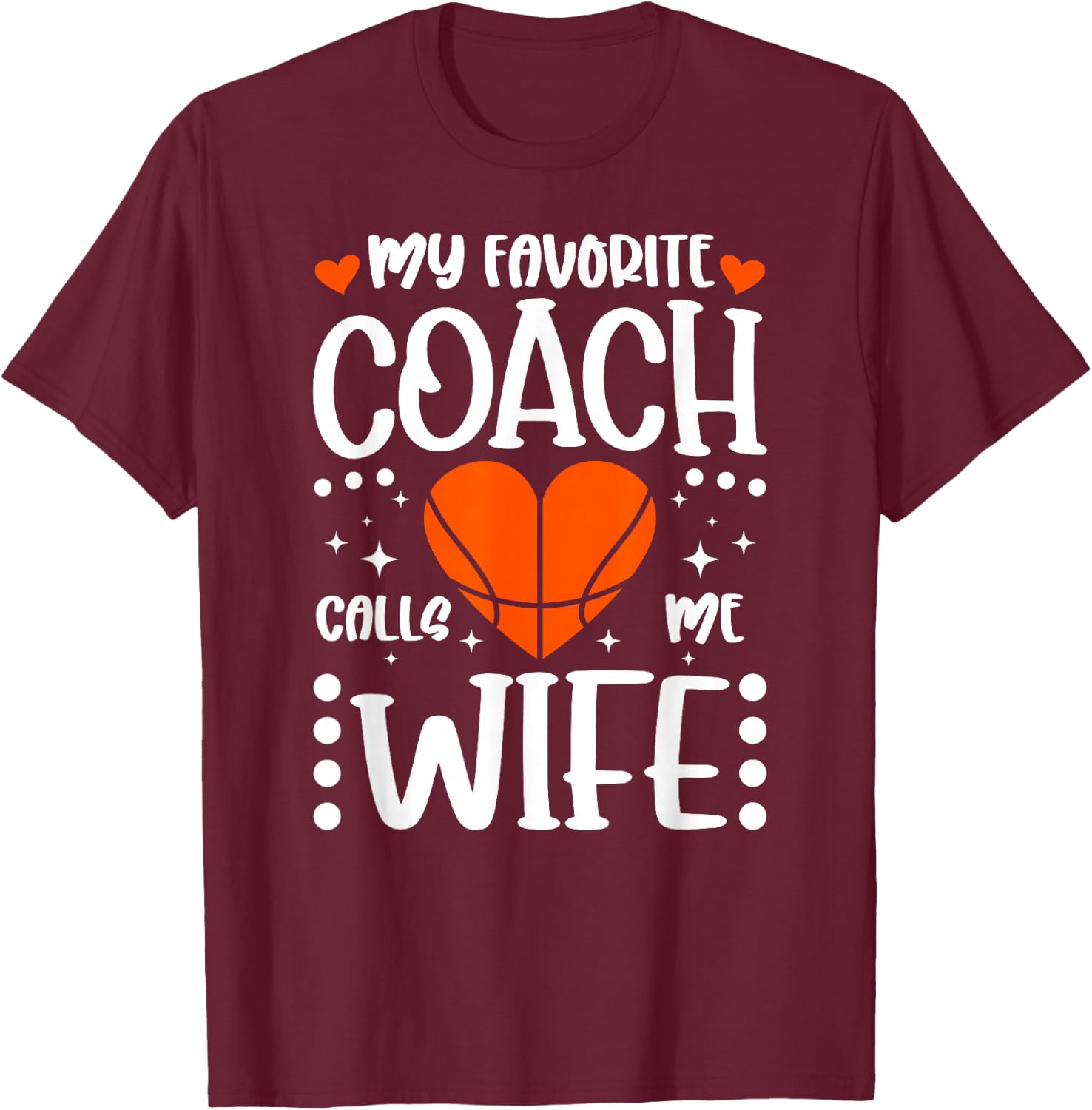 Proud Basketball Coach's Wife Of A Basketball Coach Wife T-Shirt - T-Shirt | Maroon