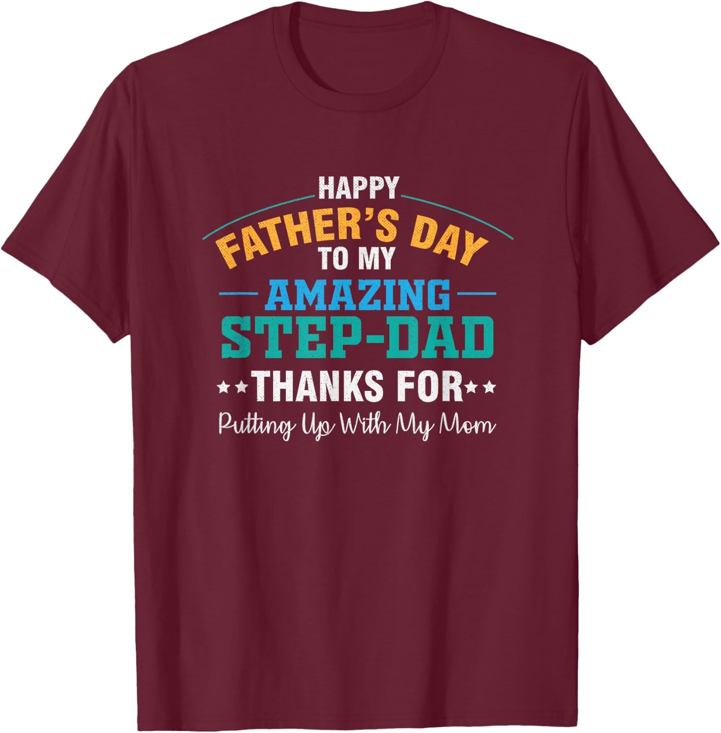Amazing Step Father Funny Father's Day Dad T-Shirt - T-Shirt | Maroon