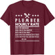 Plumber Funny Hourly Rate T-Shirt - T-Shirt | Maroon