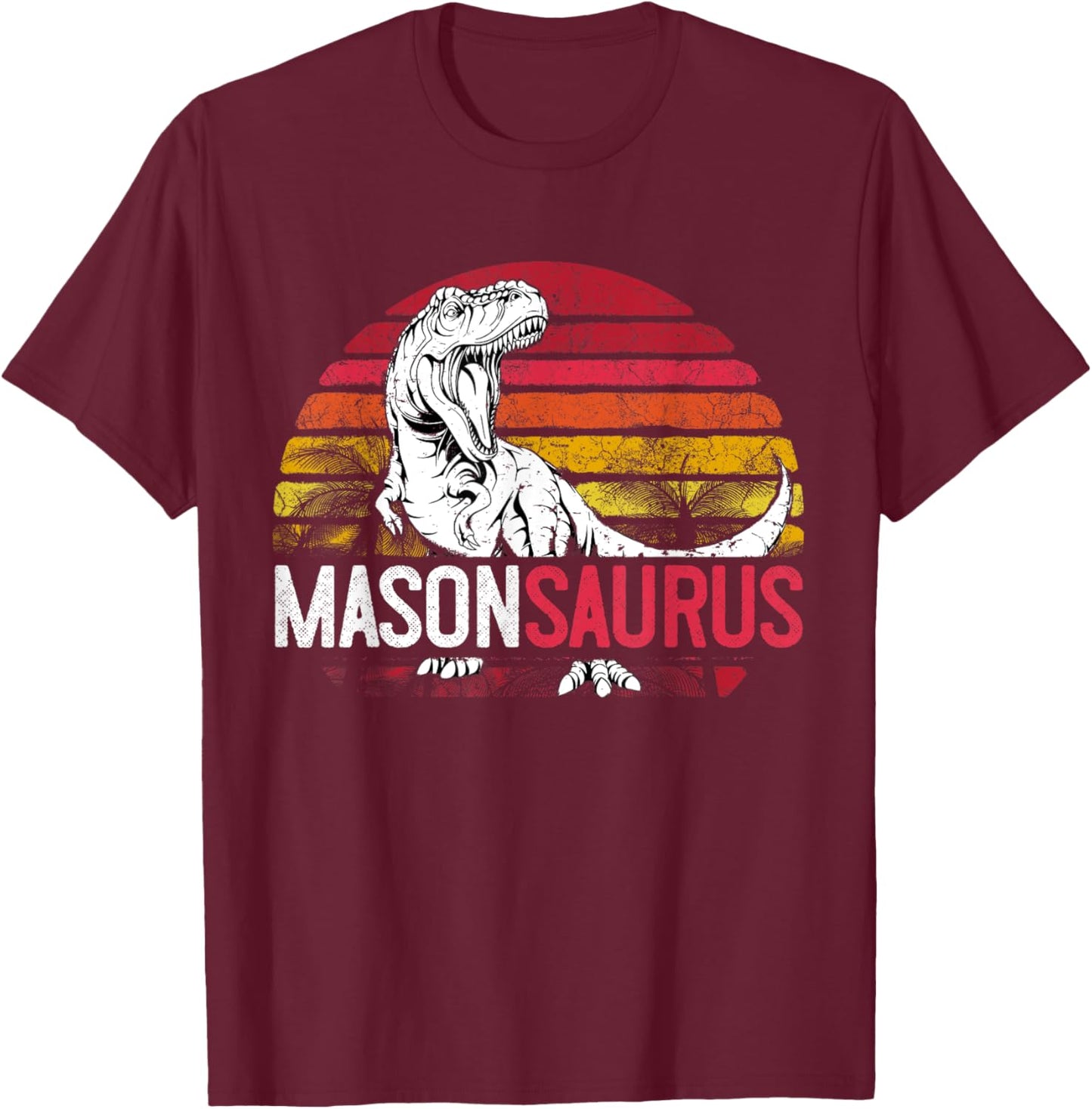 Mason Saurus Funny Personalized Dinosaur T Rex Name T-Shirt - T-Shirt | Maroon