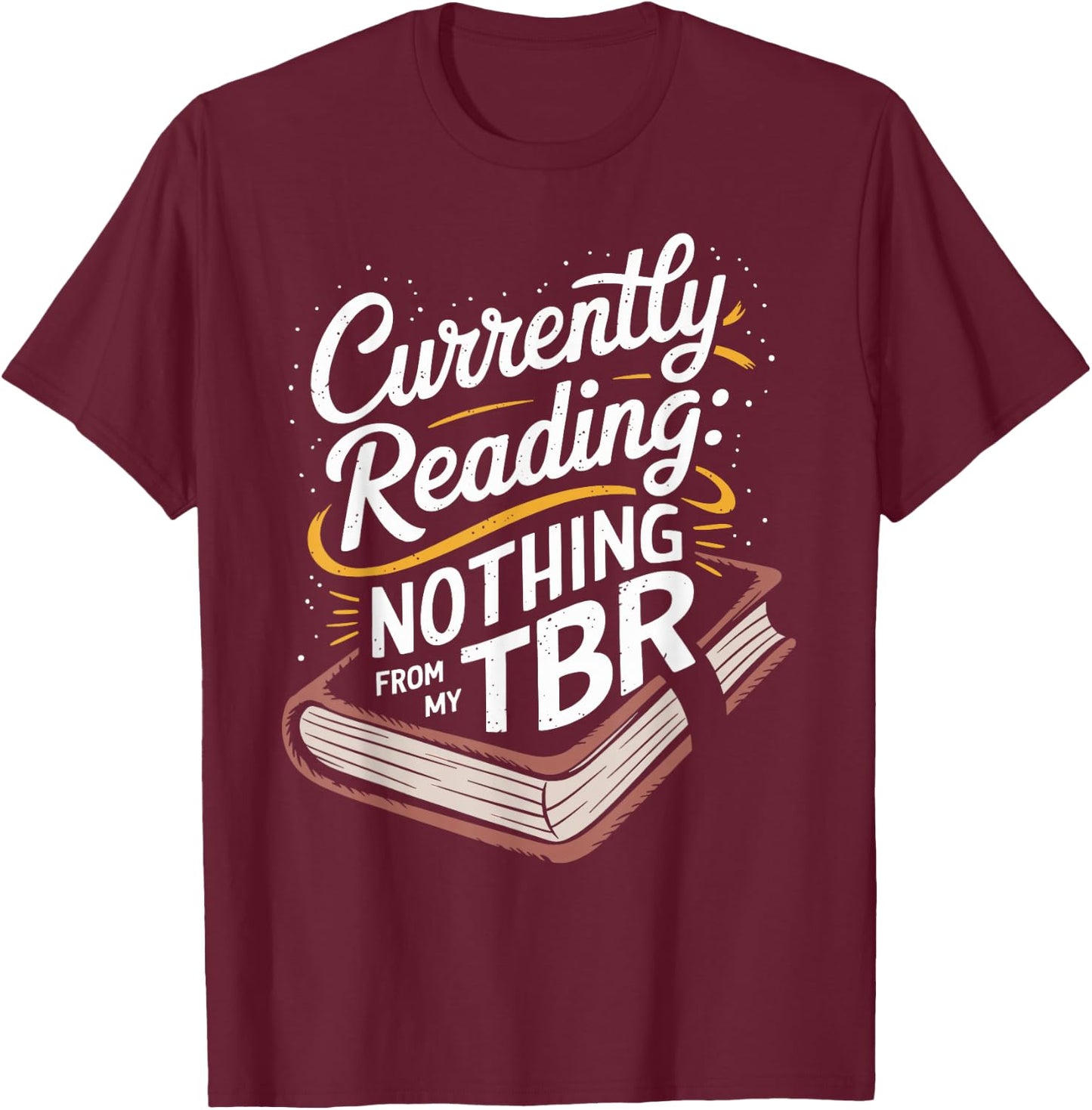 Funny To Be Read Bookworm Book Lover TBR T-Shirt - T-Shirt | Maroon