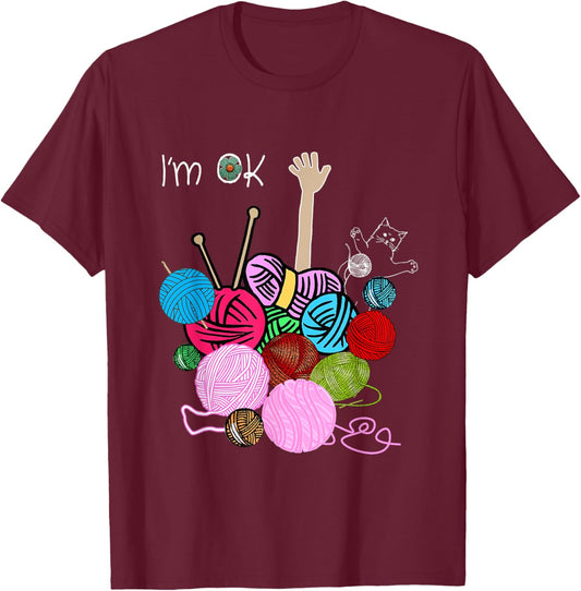 I'm Ok Crochet And Knitting Funny Crocheting T-Shirt - T-Shirt | Maroon