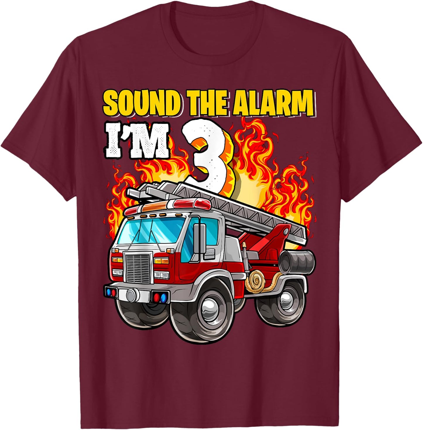 Sound the Alarm I'm 3 3rd Birthday Fireman Firetruck Boys T-Shirt - T-Shirt | Maroon