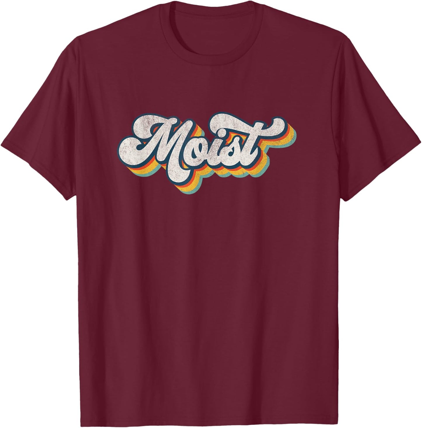 Moist Vintage Retro 80s Funny Sarcastic Moist T-Shirt - T-Shirt | Maroon