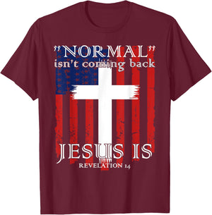 Normal Isn't Coming Back But Jesus Is American Flag T-Shirt - T-Shirt | Maroon