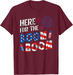 Here For The Boom Boom American Flag Patriot USA 4th July Women Men T-Shirt - T-Shirt | Maroon