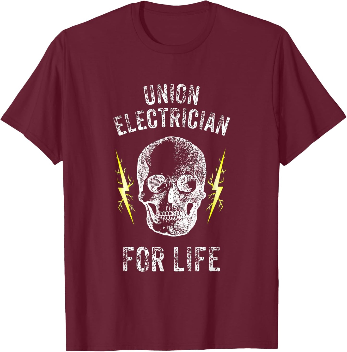 Union Electrician For Life Electrical Union Worker T-Shirt - T-Shirt | Maroon