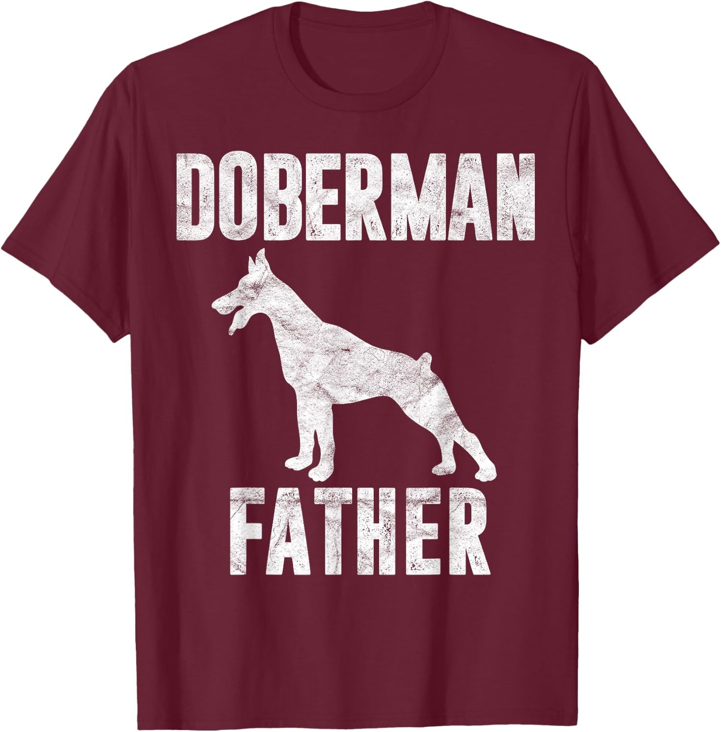 Vintage Doberman Dad Gift Dog Daddy Pinschers Dobie Father T-Shirt - T-Shirt | Maroon