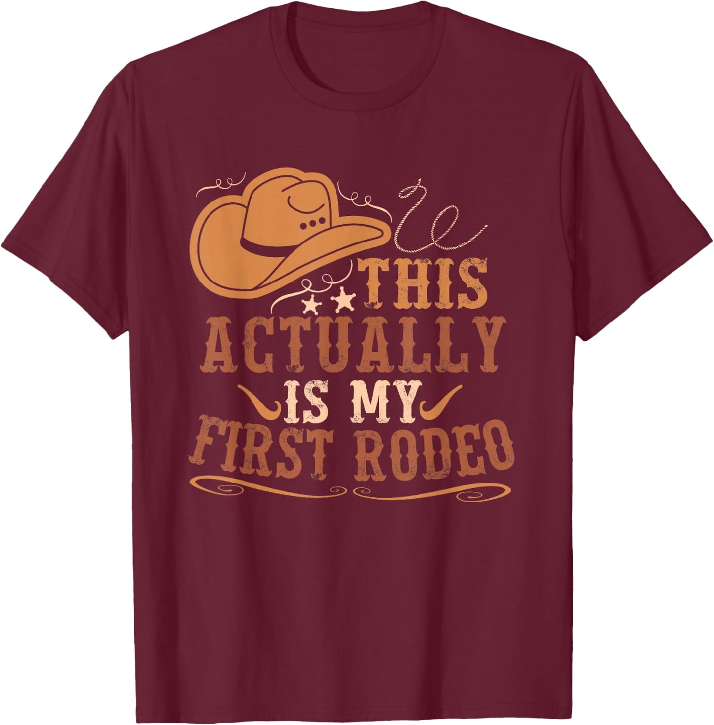 This Actually Is My First Rodeo Cowgirl Bronco Bucking T-Shirt - T-Shirt | Maroon