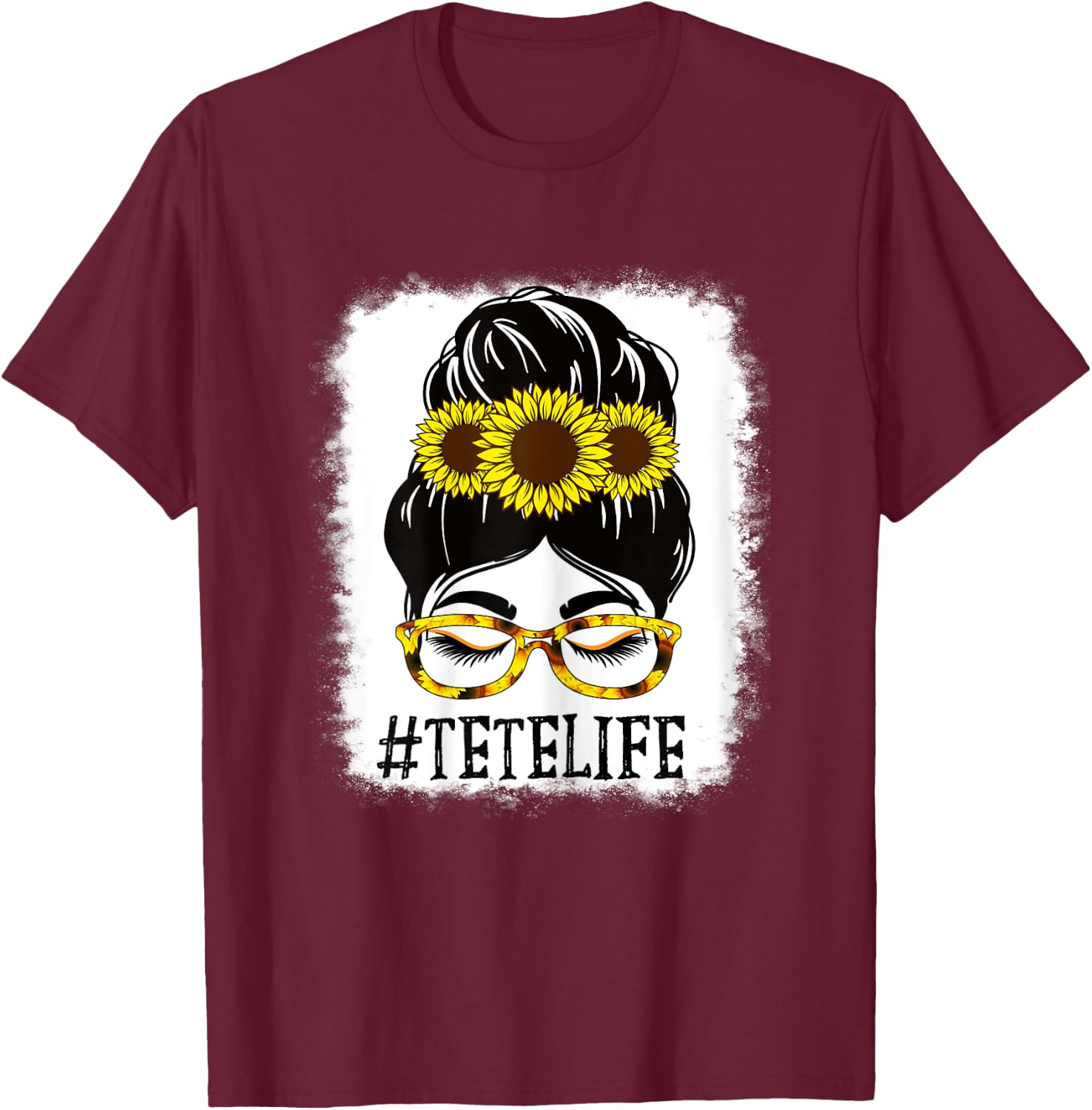 Messy Bun TeTe Life Grandma Sunflowers Cute Mothers Day T-Shirt - T-Shirt | Maroon