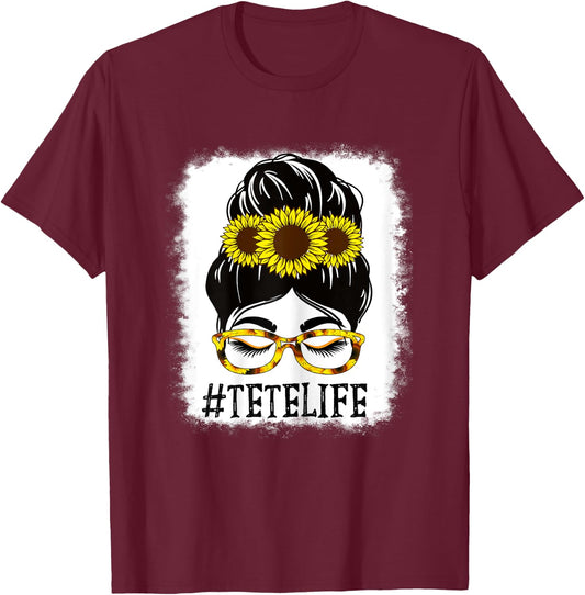 Messy Bun TeTe Life Grandma Sunflowers Cute Mothers Day T-Shirt - T-Shirt | Maroon