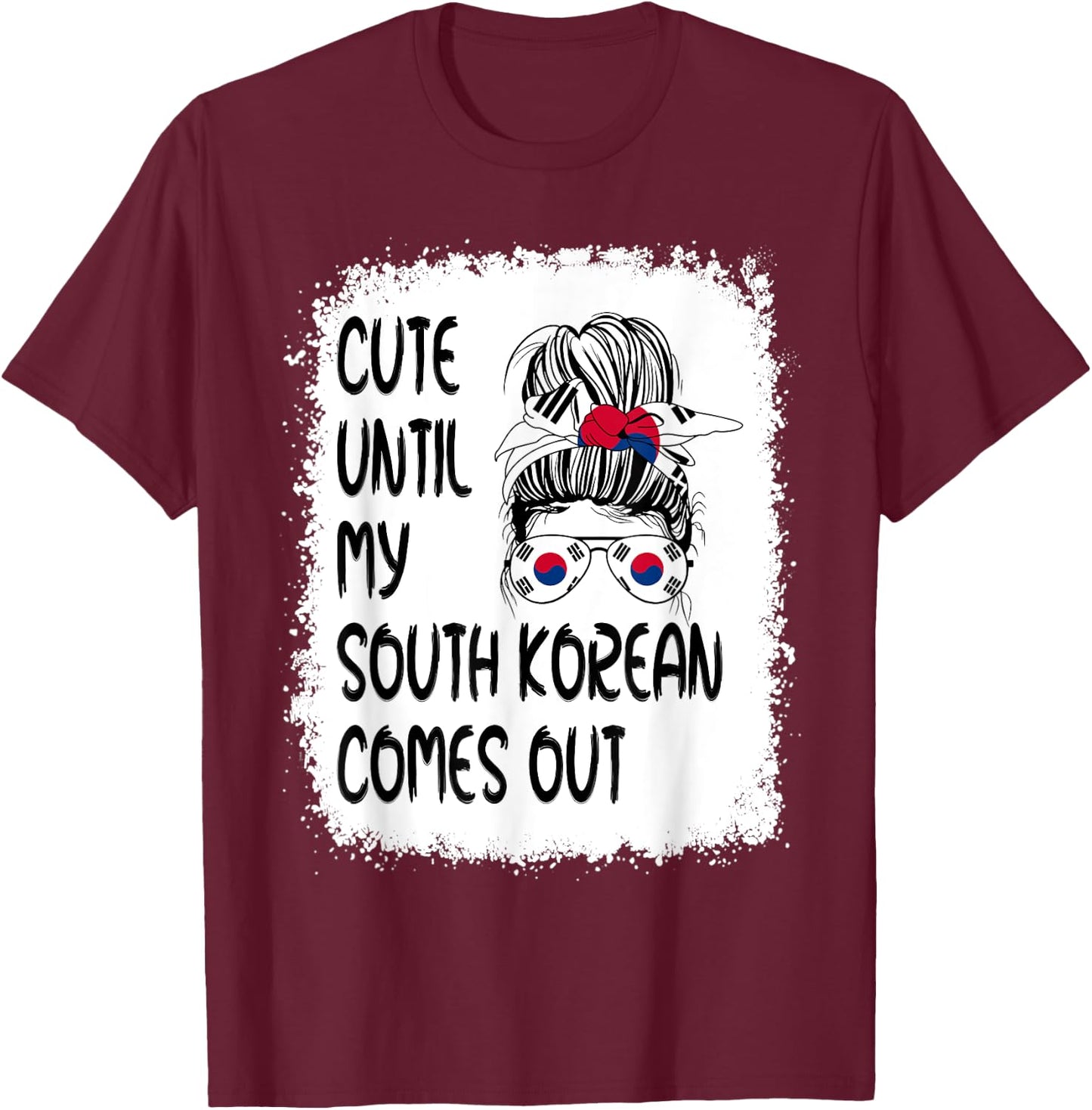 Funny Cute Until My South Korean Comes Out T-Shirt - T-Shirt | Maroon