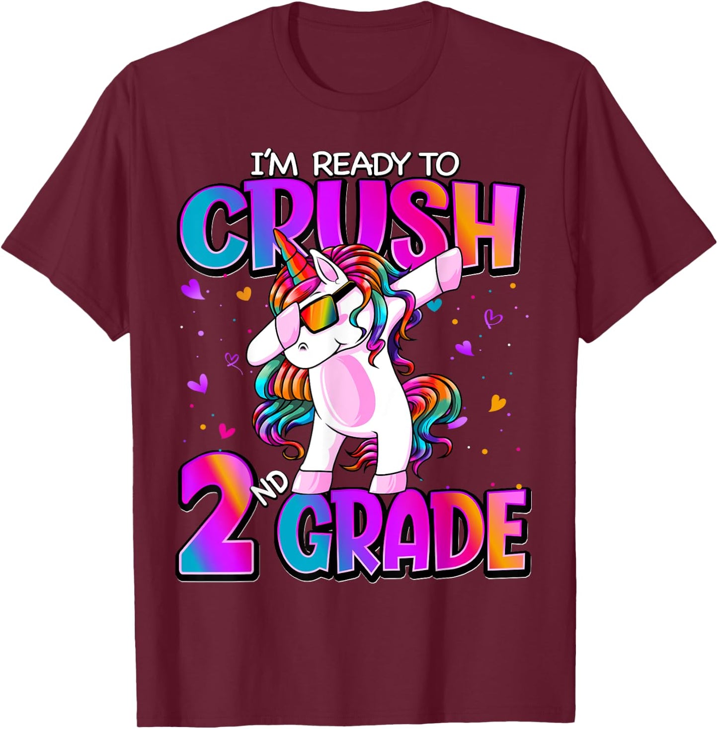 I'm Ready To Crush 2nd Grade Unicorn Back To School Girls T-Shirt - T-Shirt | Maroon