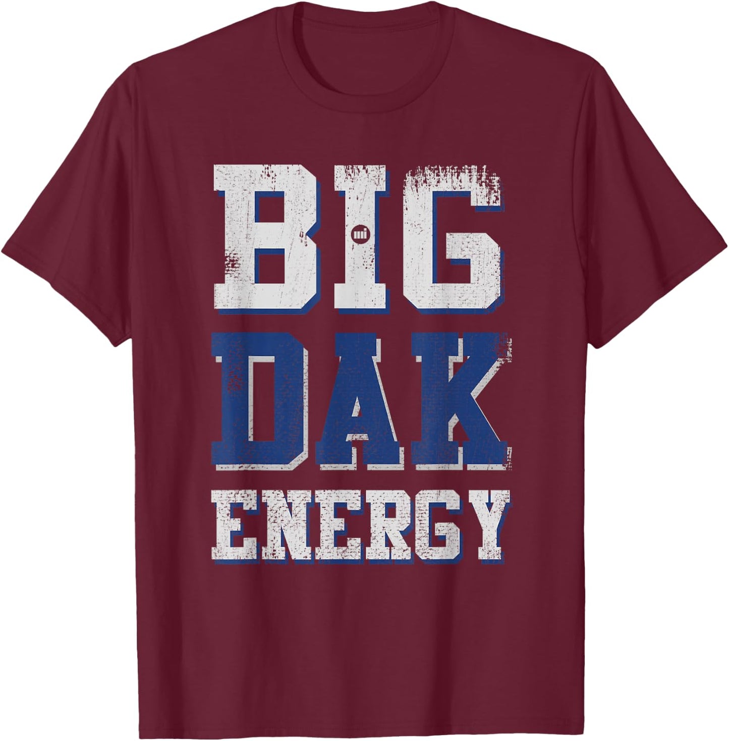 Big Dak Energy T-Shirt - T-Shirt | Maroon