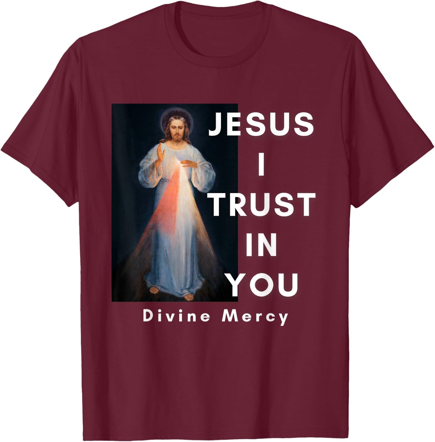 Jesus I Trust In You Divine Mercy Catholic T-Shirt - T-Shirt | Maroon